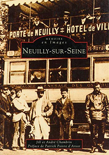 Beispielbild fr Neuilly-sur-Seine (M moire en Images locaux) (French Edition) zum Verkauf von Books From California