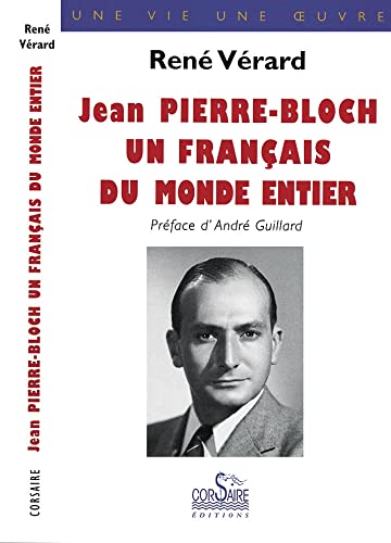 9782910475024: Jean Pierre-Bloch: Un Franais du monde entier