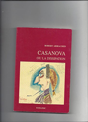 9782910481063: Casanova ou La dissipation