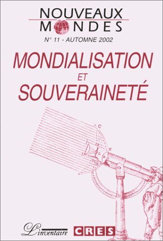 Beispielbild fr Nouveaux Mondes N 11 Automne 2002 : Mondialisation et souverainet zum Verkauf von Buchpark