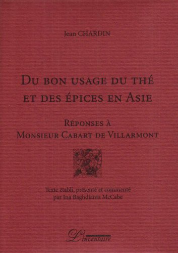 9782910490539: Du bon usage du th et des pices en Asie.: Rponses  Monsieur Cabart de Villarmont