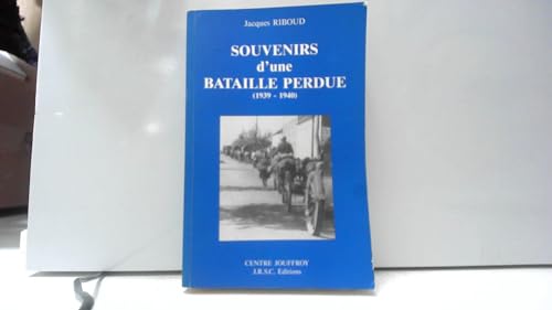 Beispielbild fr Souvenirs d'une bataille perdue, 1939-1940 zum Verkauf von Ammareal