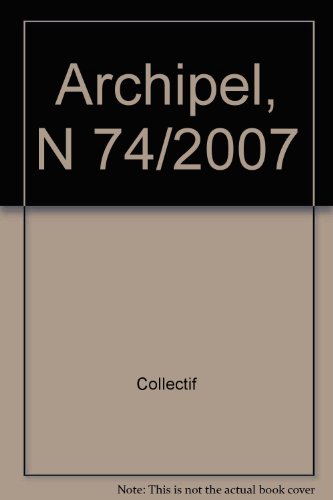 Beispielbild fr Archipel, N 74/2007 zum Verkauf von medimops