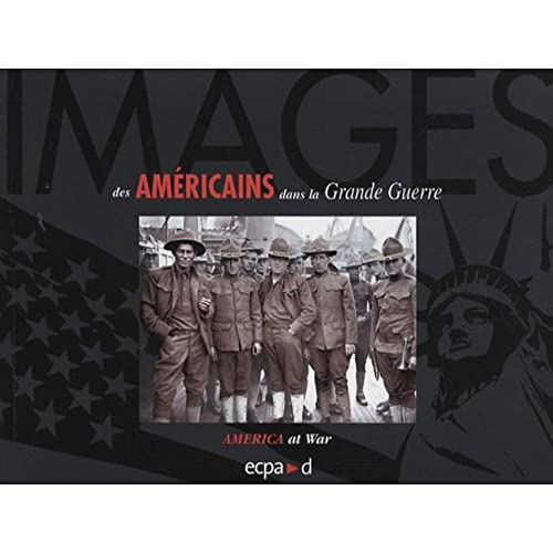 Stock image for Images des Americains dans la Grande Guerre for sale by Persephone's Books