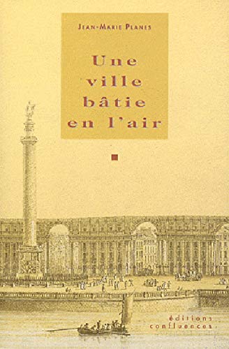 Beispielbild fr Une Ville Batie en l'Air zum Verkauf von Librairie Th  la page