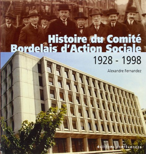 Stock image for Histoire du Comit bordelais d'action sociale for sale by LeLivreVert