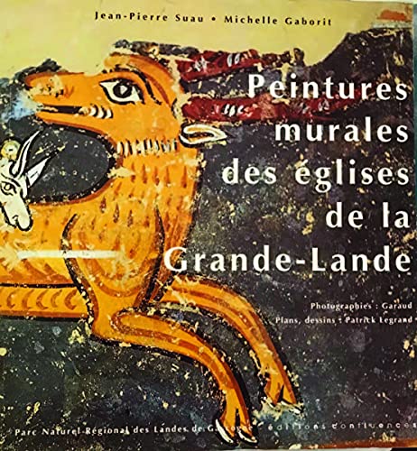 Imagen de archivo de Peintures murales des landes de Gascogne Suau, Jean-pierre; Gaborit, Michelle; Garaud and Legrand, Patrick a la venta por Librairie Parrsia