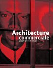 Imagen de archivo de Architecture Commerciale : Graphisme Et Design a la venta por RECYCLIVRE