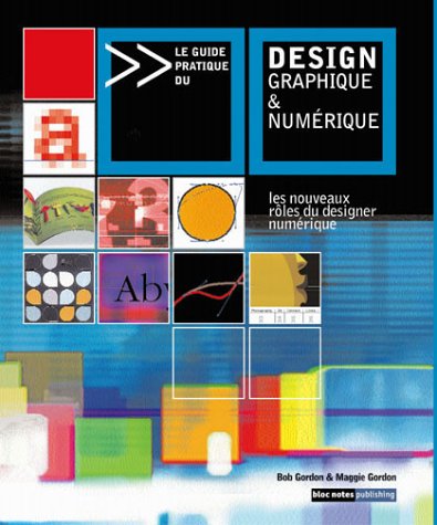 Beispielbild fr Le Guide pratique du design graphique et numrique zum Verkauf von medimops