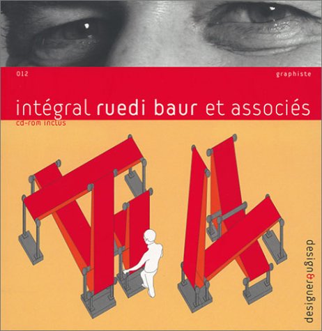 Stock image for Integral Ruedi Baur Et Associes - Design & Designer 012 + CD-ROM for sale by austin books and more