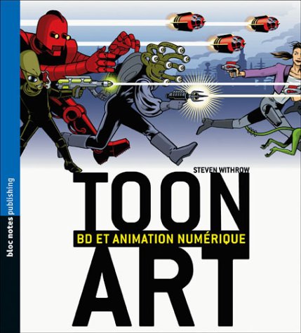 Stock image for Toon Art : BD et animation numrique for sale by Ammareal
