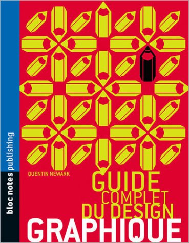 Beispielbild fr Le Guide Complet du design graphique zum Verkauf von medimops