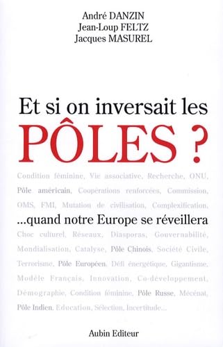 Beispielbild fr Et si on Inversait les Poles ? . quand notre Europe se rveillera zum Verkauf von Librairie Th  la page