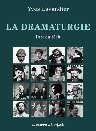 Beispielbild fr La Dramaturgie : Les Mcanismes Du Rcit : Cinma, Thtre, Opra, Radio, Tlvision, Bande Dessine zum Verkauf von RECYCLIVRE