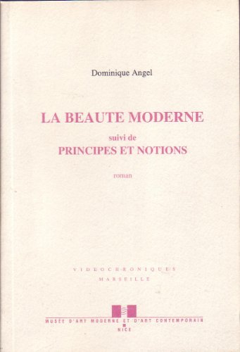 Beispielbild fr La beaut moderne. Suivi de Principes et notions. zum Verkauf von Librairie Vignes Online