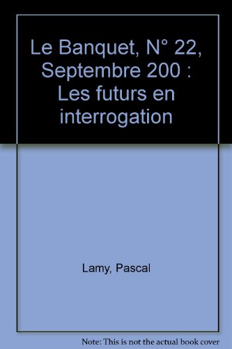 9782910621162: Le Banquet, N 22, Septembre 200 : Les futurs en interrogation