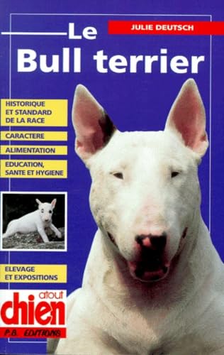 Beispielbild fr Le bull-terrier zum Verkauf von medimops