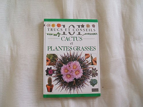 9782910635909: CACTUS ET PLANTES GRASSES (101 TRUCS ET CONSEILS)