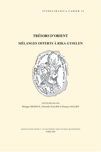 9782910640286: Trsors d'Orient - mlanges offerts  Rika Gyselen: Melanges Offerts a Rika Gyselen: 42 (Cahiers De Studia Iranica)