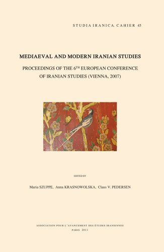 Stock image for Mediaeval and Modern Iranian Studies: Proceedings of the 6th European Conference of Iranian Studies (Vienna, 2007) (Cahiers de Studia Iranica) for sale by Gallix