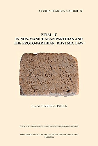 Beispielbild fr Final -Y in Non-Manichaean Parthian and the Proto-Parthian 'Rhytmic Law' (Cahiers de Studia Iranica) zum Verkauf von Gallix