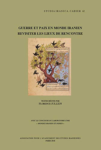 Beispielbild fr Guerre et paix en monde iranien: Revisiter les lieux de rencontre (Cahiers de Studia Iranica) (French Edition) zum Verkauf von Gallix