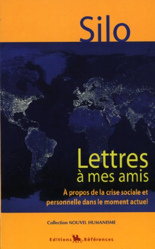 Stock image for Lettres  mes amis:  propos de la crise sociale et personnelle dans le moment actuel for sale by WorldofBooks