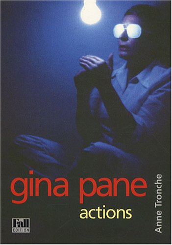 Gina Pane (French Edition) (9782910667030) by Anne Tronche