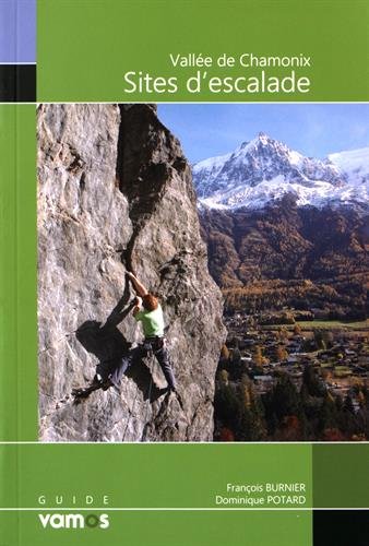 9782910672201: Guide des sites d'escalade de la valle de Chamonix