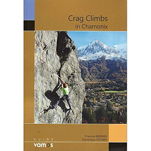 Stock image for Crag Climbs in Chamonix (2019) [Paperback] [2019] Dominique Potard for sale by PBShop.store US