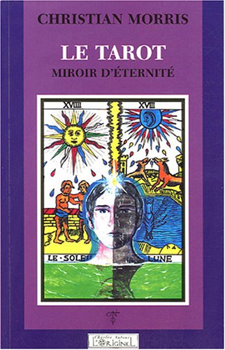 Beispielbild fr Le tarot miroir d'eternit zum Verkauf von Librairie La Canopee. Inc.