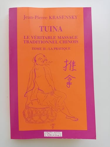 Beispielbild fr Tuina Le veritable massage traditionnel chinois Vol 2 zum Verkauf von Librairie La Canopee. Inc.