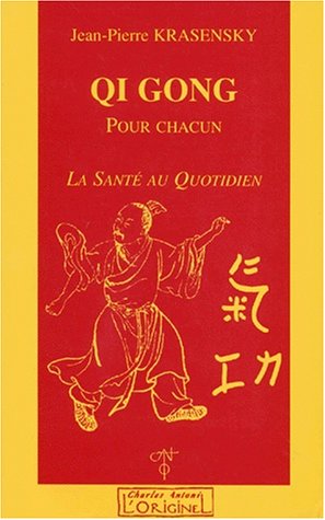 Beispielbild fr Qi gong pour chacun La sante au quotidien zum Verkauf von Librairie La Canopee. Inc.