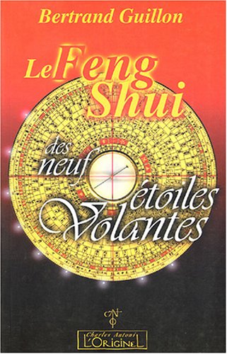 Beispielbild fr Le feng shui des neuf etoiles volantes zum Verkauf von Librairie La Canopee. Inc.