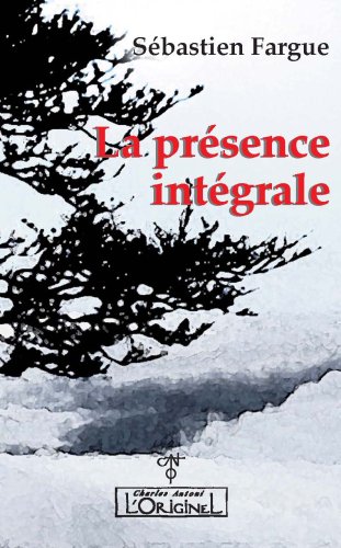 9782910677794: La prsence intgrale