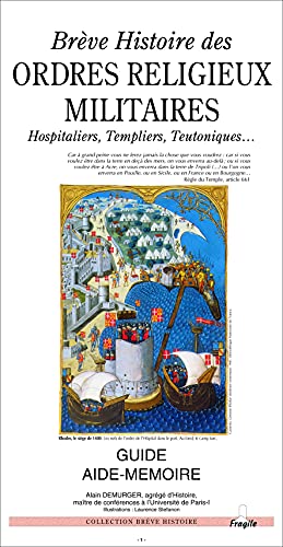 Imagen de archivo de Brve histoire des ordres religieux militaires : Hospitaliers, Templiers, Teutoniques. a la venta por Ammareal