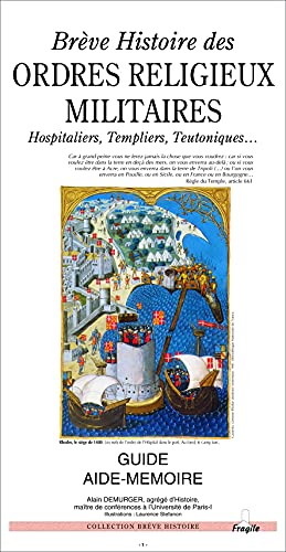 Stock image for Brve histoire des ordres religieux militaires : Hospitaliers, Templiers, Teutoniques. for sale by Ammareal