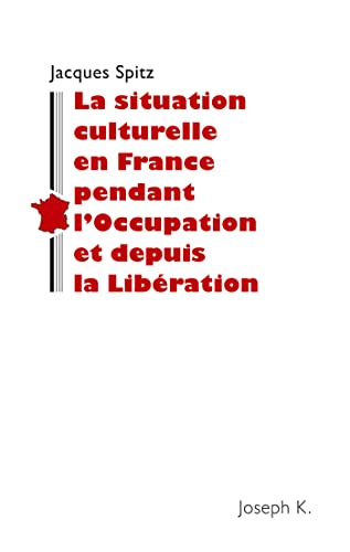 Imagen de archivo de Situation Culturelle De La France Pendant L'occupation Et  La Libration a la venta por RECYCLIVRE