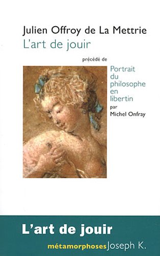 Imagen de archivo de L'art de jouir : Prcd de Portrait du philosophe en libertin a la venta por medimops