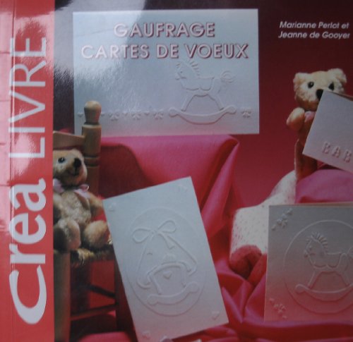 Stock image for Gaufrage, cartes de voeux (Crea livre) for sale by medimops