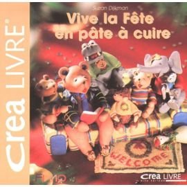 Beispielbild fr Vive la fte : Modelages en pte  cuire (Crea livre) zum Verkauf von medimops