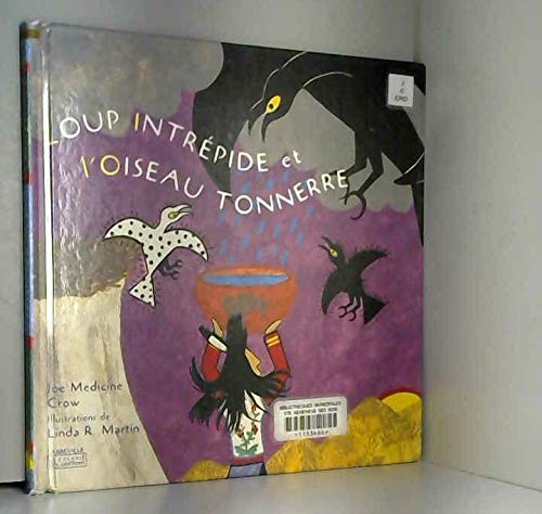 Imagen de archivo de Loup-Intrpide et l'Oiseau-Tonnerre a la venta por Ammareal