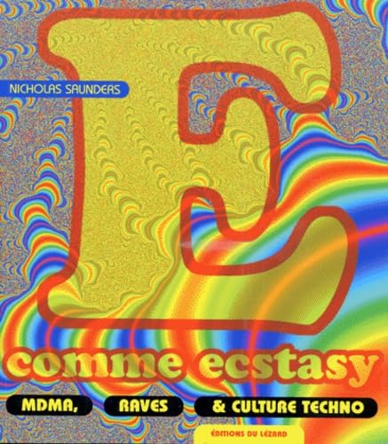 9782910718039: E comme ecstasy : MDMA, raves et culture techno: MDMA, raves & culture techno