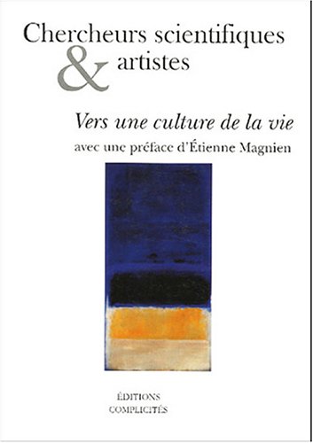 Beispielbild fr Chercheurs scientifiques et artistes : Vers une culture de la vie zum Verkauf von Ammareal