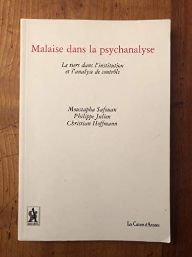 Beispielbild fr Malaise dans la psychanalyse: Le tiers dans l'institution et l'analyse de contrle zum Verkauf von medimops