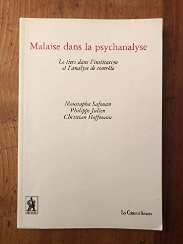 9782910729035: Malaise Dans La Psychanalyse. Le Tiers Dans L'Institution Et L'Analyse De Controle