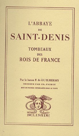 9782910730338: L'abbaye Saint-Denis: Tombeaux des rois de France