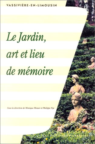 Stock image for Le Jardin, art et lieu de mmoire for sale by Ammareal