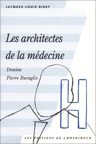 Stock image for Les architectes de la medecine (French Edition) for sale by Ergodebooks