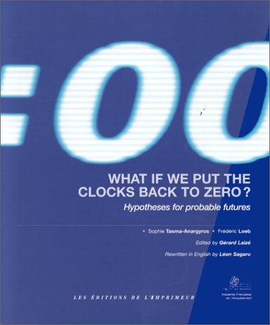 Stock image for What If We Put the Clocks Back to Zero: Hypotheses for Probable Futures for sale by St Vincent de Paul of Lane County